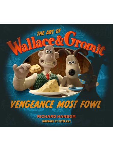 Buch The Art of Wallace & Gromit: Vengeance Most Fowl ENG