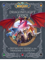 Buch World of Warcraft: The Dragonflight Codex - A Definitive Guide to the Dragons of Azeroth