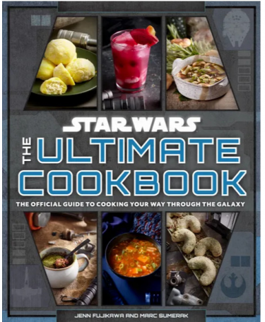 Kochbuch Star Wars - The Ultimate Cookbook - The Official Guide to Cooking Your Way Through the Galaxy