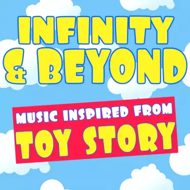 Infinity and Beyond (Music Inspired from Toy Story)