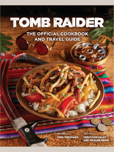 Kochbuch Tomb Raider - The Official Cookbook and Travel Guide ENG