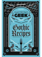 Kochbuch Gastronogeek: Gothic Recipes ENG